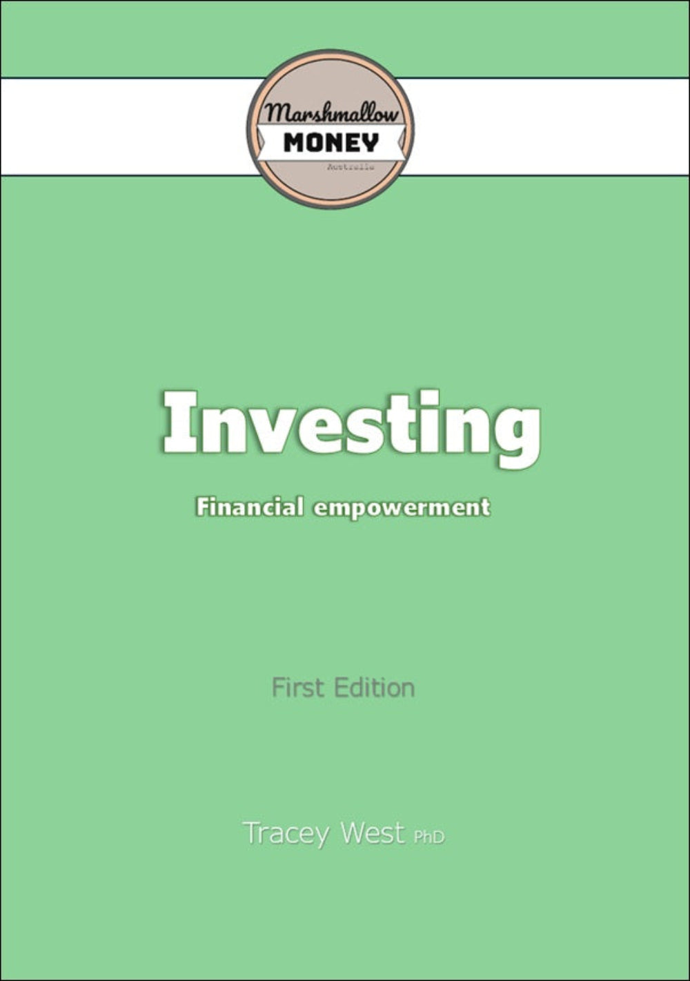 Book cover of 'Investing: Financial Empowerment' by Tracey West on a green background with Marshmallow Money logo.