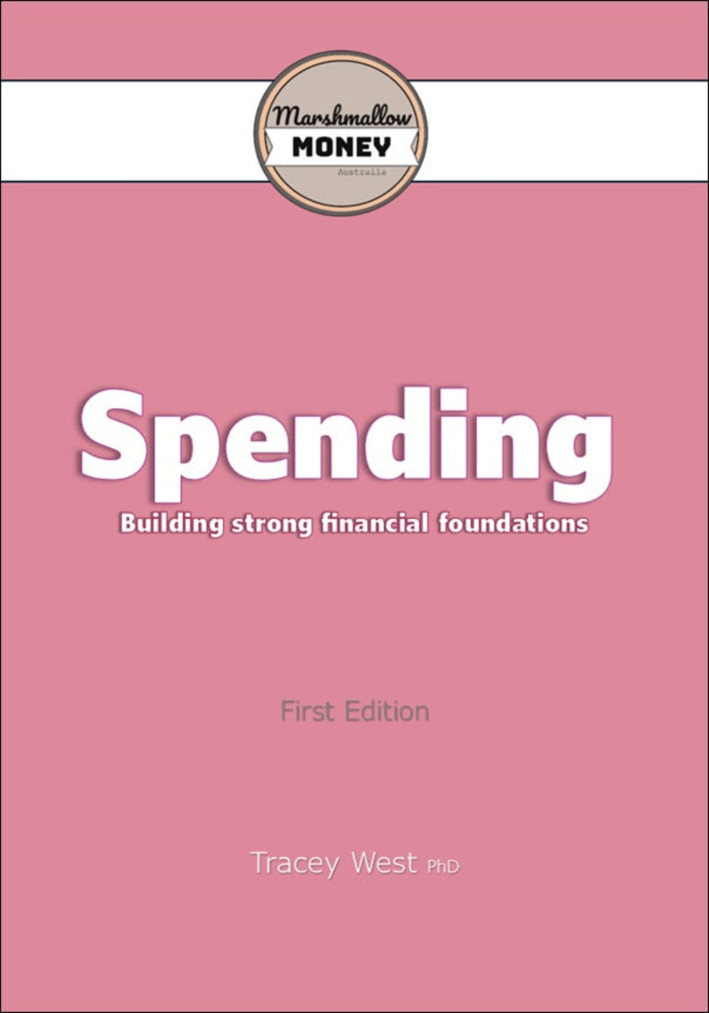 Book cover of 'Spending: Building Strong Financial Foundations' by Tracey West on a pink background with 'Marshmallow Money' branding.
