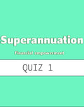 Text 'Superannuation Financial empowerment QUIZ 1' on a green background